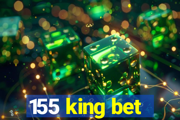 155 king bet